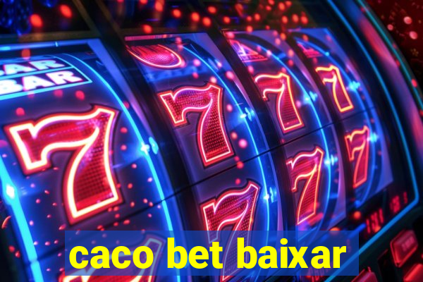 caco bet baixar